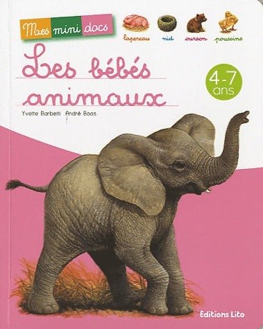 Couverture du livre documentaire « Les bébés animaux » (collection Mes mini docs, Éditions Lito) avec une photographie de bébé éléphant en pied sur fond rose.